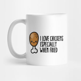 I love chickens especially when fried cute cartoon Mug